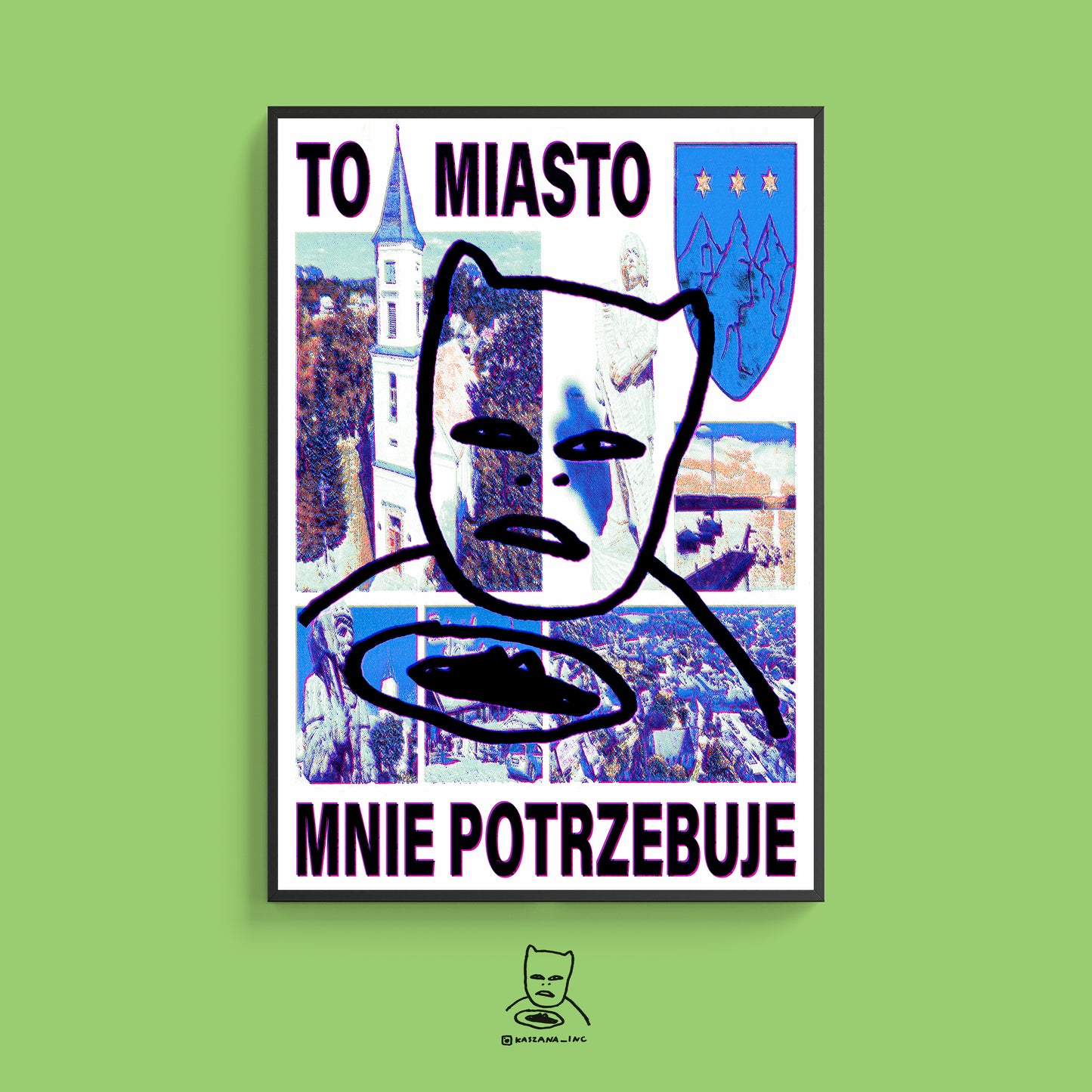 TO MIASTO MNIE POTRZEBUJE plakat